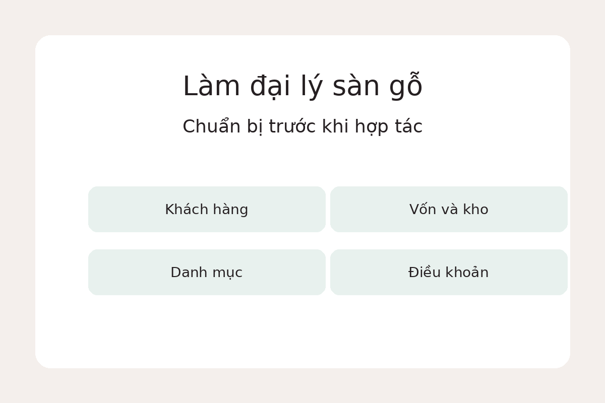 Làm đại lý sàn gỗ công nghiệp: cần chuẩn bị gì và nên chọn nhà máy như thế nào