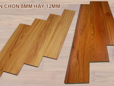 Nên chọn sàn gỗ 8mm hay 12mm
